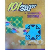 Image of 101 PROJECT IDEAS FOR THE GEOMETER'S SKETCHPAD