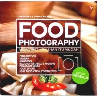 Image of Food Photography: Memotret Makanan Itu Mudah