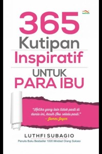 Image of 365 KUTIPAN INSPIRATIF UNTUK PARA IBU