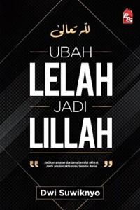 Image of UBAH LELAH JADI LILAH