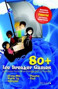 Image of 80+ ICE BREAKER GAMES: KUMPULAN PERMAINAN PENGGUGAH SEMANGAT