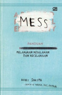 Image of MESS: Panduan MELAKUKAN KESALAHAN DAN KECELAKAAN