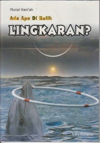 Image of ADA APA DI BALIK LINGKARAN ?