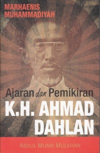 Image of MARHAENIS MUHAMMADIYAH AJARAN DAN PEMIKIRAN K.H. AHMAD DAHLAN