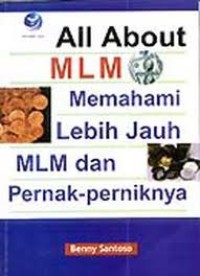 Image of ALL ABOUT MLM MEMAHAMI LEBIH JAUH MLM DAN PERNAK-PERNIKNYA