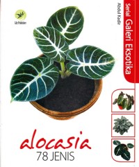 Image of SERIAL GALERI EKSOTIKA: ALOCASIA 78 JENIS