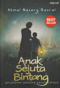 Image of ANAK SEJUTA BINTANG: PERJALANAN PANJANG PENUH CAHAYA