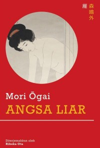 Image of Mori Ogai Angsa Liar