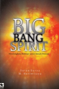 Image of BIG BANG SPIRIT: MENDONGKRAK MOTIVASI UNTUK MERAIH PRESTASI