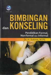 Image of BIMBINGAN DAN KONSELING PENDIDIKAN FORMAL, NON FORMAL DAN INFORMAL