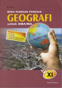 Image of BUKU PANDUAN PENDIDIK GEOGRAFI UNTUK SMA/ MA KELAS XI