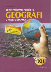 Image of BUKU PANDUAN PENDIDIK GEOGRAFI UNTUK SMA/ MA KELAS XII