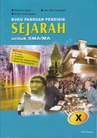 Image of BUKU PANDUAN PENDIDIK SEJARAH UNTUK SMA/ MA KELAS X