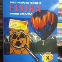 Image of BUKU PANDUAN PENDIDIK FISIKA UNTUK SMA/ MA KELAS X