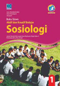 Image of BUKU SISWA AKTIF DAN KREATIF BELAJAR SOSIOLOGI 1 UNTUK SMA/MA KELAS X PEMINATAN IPS