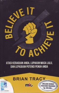 Image of BELIEVE IT TO ACHIEVE IT