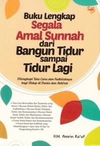 Image of BUKU LENGKAP SEGALA AMAL SUNNAH DARI BANGUN TIDUR SAMPAI TIDUR LAGI