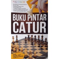 Image of Buku Pintar Catur untuk Pelajar, Atlet & Semua Orang