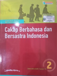 Image of Cakap Berbahasa dan Bersastra Indonesia  SMA/MA/SMK KELAS XI (Kurikulum Merdeka)