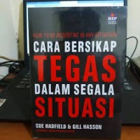 Image of CARA BERSIKAP TEGAS DALAM SEGALA SITUASI