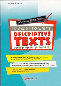 Image of A GUIDE TO WRITE DESCRIPTIVE TEXTS (PANDUAN MENULIS TEKS DESKRIPTIF)