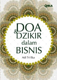 Image of Doa dan Dzikir dalam Bisnis: Beserta tip bisnis ala rasullulah SAW