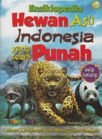 Image of ENSIKLOPEDIA HEWAN ASLI INDONESIA YANG TELAH PUNAH : HEWAN ASLI INDONESIA YANG HANYA TINGGAL KENANGAN