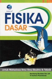 Image of FISIKA DASAR UNTUK MAHASISWA ILMU - ILMU EKSAKTA & TEKNIK