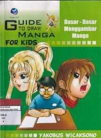 Image of GUIDE TO DRAW MANGA FOR KIDS: DASAR - DASAR MENGGAMBAT MANGA
