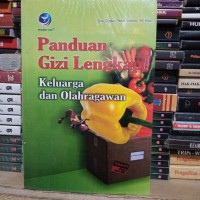 Image of PANDUAN GIZI LENGKAP: KELUARGA DAN OLAHRAGAWAN