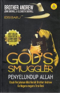 Image of GOD'S SMUGGLER: PENYELUNDUP ALLAH (KISAH PERJALANAN MISI HEROIK BROTHER ANDREW KE NEGARA - NEGARA TIRAI BESI)