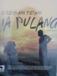 Image of DI REMBANG PETANG IA PULANG