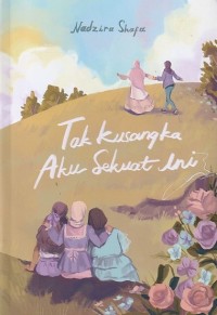 Image of Tak Kusangka Aku Sekuat Ini