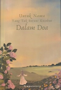 Image of Untuk Nama Yang Tak Berani Kusebut Dalam Doa
