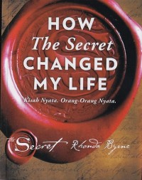 Image of HOW  THE SECRET CHANGED MY LIFE