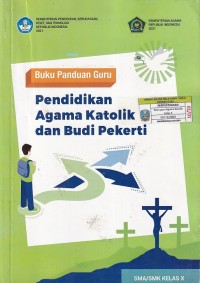 Image of Buku Panduan Guru Pendidikan Agama Katolik dan Budi Pekerti SMA/SMK Kelas X