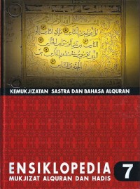 Image of ENSIKLOPEDIA MUKJIZAT AL-QURAN DAN HADIS : KEMUKJIZATAN SASTRA DAN BAHASA ALQURAN