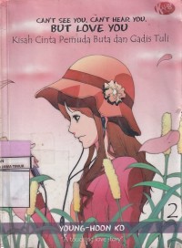 Image of CANT SEE YOU, CANT HEAR YOU, BUT LOVE YOU KISAH CINTA PEMUDA BUTA DAN GADIS TULI 2