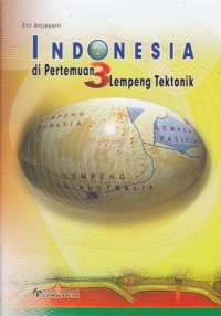 Image of INDONESIA DI PERTEMUAN 3 LEMPENG TEKTONIK