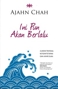 Image of INI PUN AKAN BERLALU: AJARAN TENTANG KETIDAKTETAPAN DAN AKHIR DUNIA