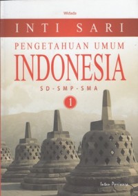 Image of INTISARI PENGETAHUAN UMUM INDONESIA 1 SD - SMP - SMA