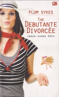Image of THE DEBUTANTE DIVORCEE : JANDA JANDA GRES