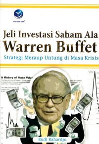 Image of JELI INVESTASI SAHAM ALA WARREN BUFFET: STRATEGI MERAUP UNTUNG DI MASA KRISIS
