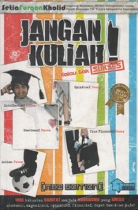 Image of JANGAN KULIAH KALAU GAK SUKSES