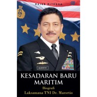 Image of KESADARAN BARU MARITIM: Biografi Laksamana TNI Dr. Marsetio