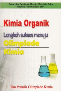 Image of KIMIA ORGANIK: LANGKAH SUKSES MENUJU OLIMPIADE KIMIA