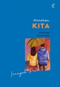 Image of KITA: YANG HANYA SEBATAS HAMPIR