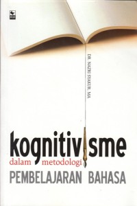 Image of KOGNITIVISME DALAM METODOLOGI PEMBELAJARAN BAHASA