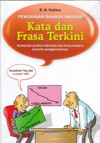 Image of PENGAYAAN BAHASA INGGRIS KATA DAN FRASA TERKINI: KUMPULAN PRAKTIS KATA - KATA DAN FRASA MODERN BESERTA PENGGUNAANNYA