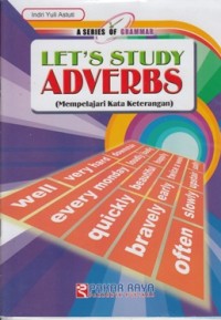 Image of LET'S STUDY ADVERBS (MEMPELAJARI KATA KETERANGAN)